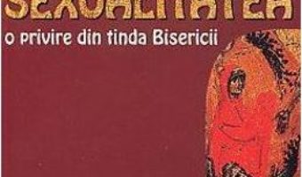 Cartea Sexualitatea, o privire din tinda bisericii – Daniel Cornea (download, pret, reducere)