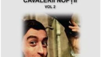 Cartea Rocambole: Cavalerii Noptii Vol.2 – Ponson du Terrail (download, pret, reducere)