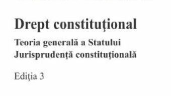 Cartea Drept constitutional. Teoria generala a statului Ed.3 – Marius Andreescu, Andra Puran (download, pret, reducere)