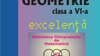 Cartea Geometrie Clasa a 6-a Excelenta – Mircea Fianu, Cristian Pop (download, pret, reducere)