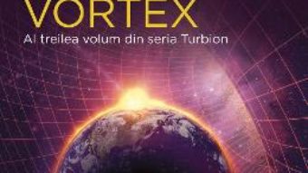 Cartea Vortex. Seria Turbion – Robert Charles Wilson (download, pret, reducere)