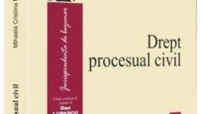 Cartea Drept procesual civil – Mihaela Cristina Mocanu (download, pret, reducere)