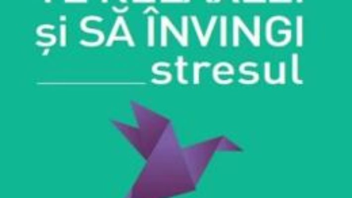 Cartea Cum sa te relaxezi si sa invingi stresul – Mike George (download, pret, reducere)