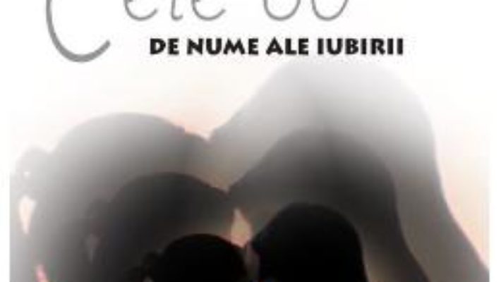 Cartea Cele 60 de nume ale iubirii – Tahar Lamri (download, pret, reducere)