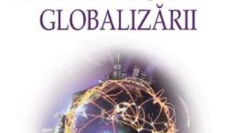 Cartea Avatarurile globalizarii – Mihai Bogdan Marian (download, pret, reducere)