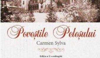 Cartea Povestile Pelesului Ed.2 – Carmen Sylva (download, pret, reducere)