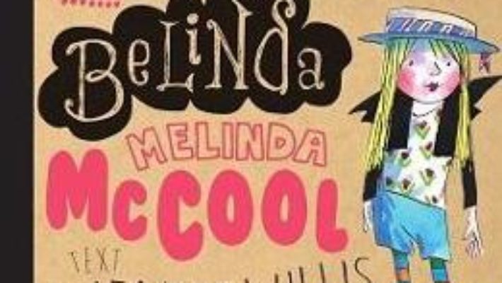 Cartea Lucinda Belinda Melinda McCool – Jeanne Willis, Tony Ross (download, pret, reducere)