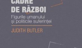 Cartea Cadre de razboi – Judith Butler (download, pret, reducere)