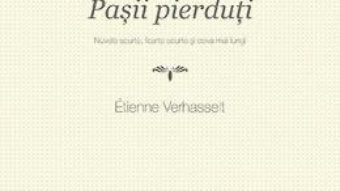 Cartea Pasii pierduti – Etienne Verhasselt (download, pret, reducere)