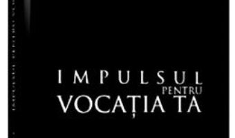 Cartea Impulsul pentru vocatia ta + Cd – Pera Novacovici (download, pret, reducere)