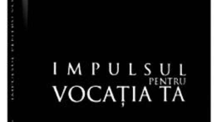 Cartea Impulsul pentru vocatia ta + Cd – Pera Novacovici (download, pret, reducere)