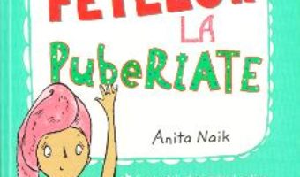 Cartea Ghidul fetelor la pubertate – Anita Naik (download, pret, reducere)