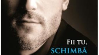 Cartea Fii tu, schimba lumea! – Dr. Dain Heer (download, pret, reducere)