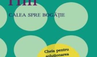 Cartea Calea spre bogatie – Napoleon Hill (download, pret, reducere)