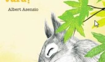 Cartea A venit vara! – Albert Asensio (download, pret, reducere)