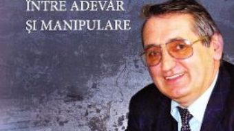 Cartea Istoria, intre adevar si manipulare – Gheorghe Iacob (download, pret, reducere)