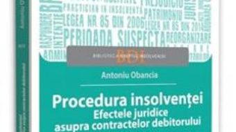 Cartea Procedura insolventei Ed.2 – Antoniu Obancia (download, pret, reducere)