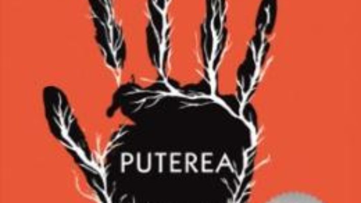 Cartea Puterea – Naomi Alderman (download, pret, reducere)