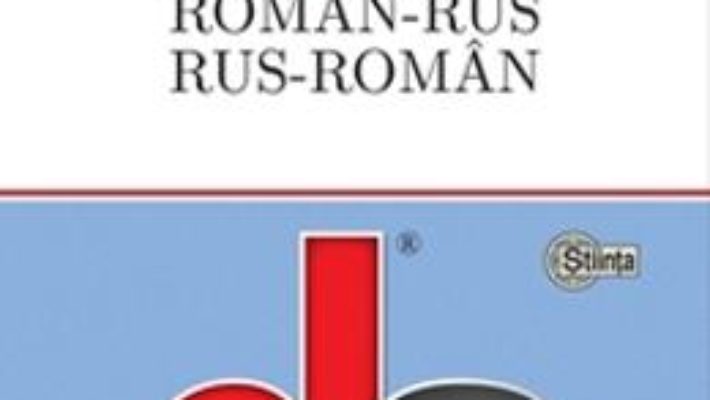 Cartea Dictionar roman-rus, rus-roman – Ana Vulpe, Ion Zaporojan (download, pret, reducere)