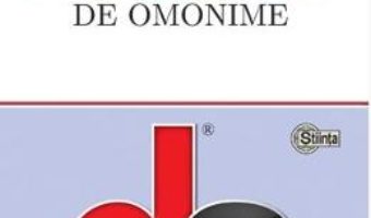 Cartea Dictionar de omonime – Vasile Bahnaru (download, pret, reducere)