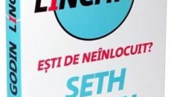 Cartea Linchpin. Esti de neinlocuit? – Seth Godin (download, pret, reducere)