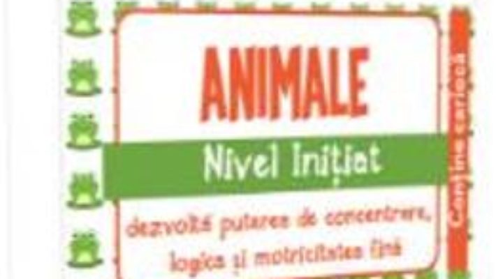 Cartea IQ Focus – Animale. Nivel Initiat 5-6 ani (download, pret, reducere)