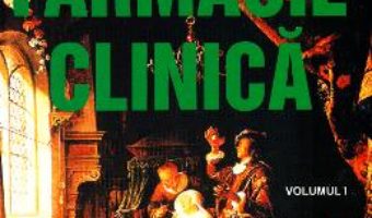 Cartea Farmacie clinica Vol. I – Aurelia Nicoleta Cristea (download, pret, reducere)