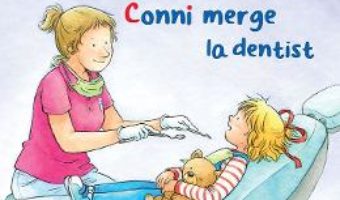 Cartea Conni merge la dentist – Liane Schneider (download, pret, reducere)