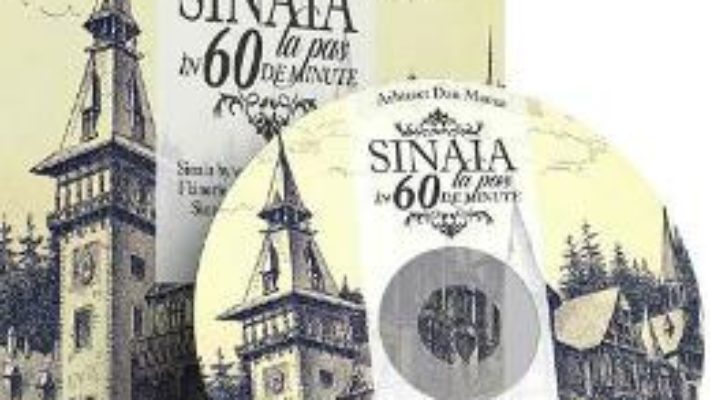 Cartea Sinaia la pas in 60 de minute + DVD – Arhitect Dan Manea (Lb. romana) (download, pret, reducere)