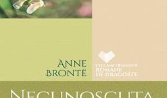 Cartea Necunoscuta de la Wildfell Hall – Anne Bronte (download, pret, reducere)