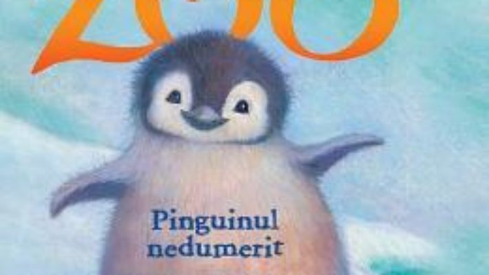 Cartea Zoe la Zoo. Pinguinul nedumerit – Amelia Cobb (download, pret, reducere)