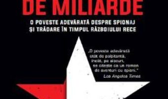 Cartea Un spion de miliarde – David E. Hoffman (download, pret, reducere)