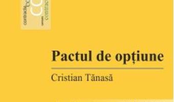 Cartea Pactul de optiune – Cristian Tanasa (download, pret, reducere)