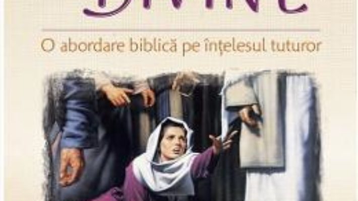 Cartea Vindecarile divine – Daniel Muresan (download, pret, reducere)