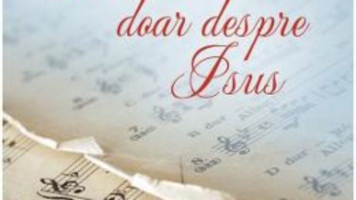 Cartea Voi canta doar despre Isus vol.1 – Bebe si Bianca Ciausu (download, pret, reducere)