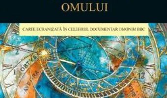 Cartea Ascensiunea omului – Jacob Bronowski (download, pret, reducere)