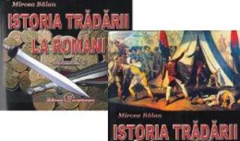 Cartea Istoria tradarii la romani Vol.1+2 – Mircea Balan (download, pret, reducere)