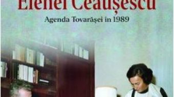 Cartea Ultimul an din viata Elenei Ceausescu – Lavinia Betea (download, pret, reducere)