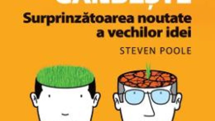 Cartea Regandeste. Surprinzatoarea noutate a vechilor idei – Steven Poole (download, pret, reducere)