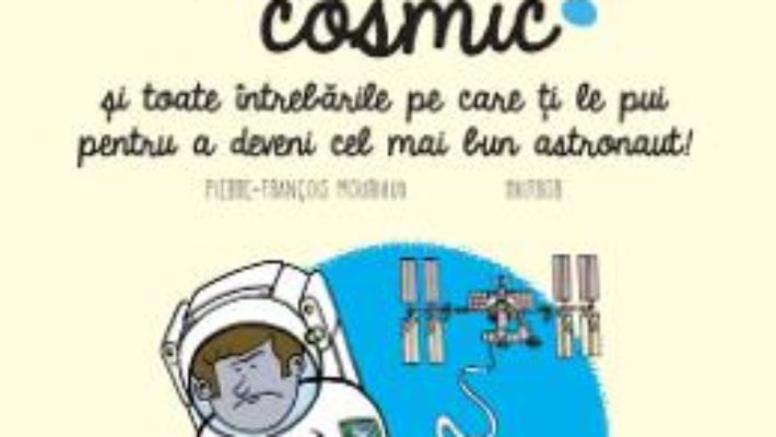 Cartea Cum se face pipi in spatiul cosmic? – Pierre-Francois Mouriaux (download, pret, reducere)