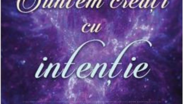 Cartea Suntem creati cu intentie – Gregg Braden (download, pret, reducere)