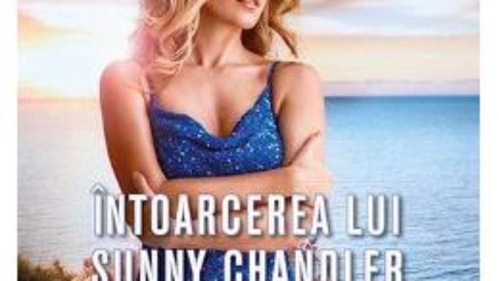 Cartea Intoarcerea lui Sunny Chandler – Sandra Brown (download, pret, reducere)