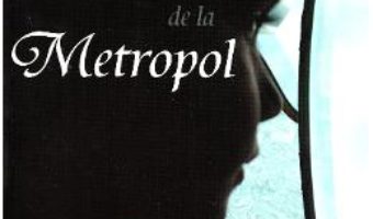 Cartea Fetita de la Metropol – Liudmila Petrusevskaia (download, pret, reducere)