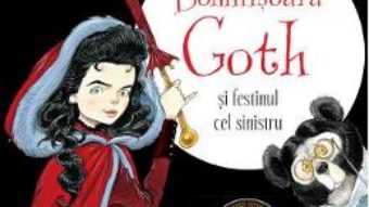 Cartea Domnisoara Goth si festinul cel sinistru – Chris Riddell (download, pret, reducere)