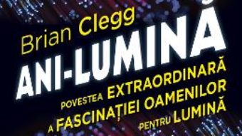 Cartea Ani-lumina – Brian Clegg (download, pret, reducere)