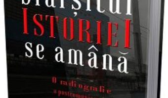 Cartea Sfarsitul istoriei se amana – Emanuel Copilas (download, pret, reducere)