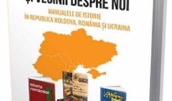 Cartea Noi despre vecini si vecinii despre noi – Sergiu Musteata (download, pret, reducere)