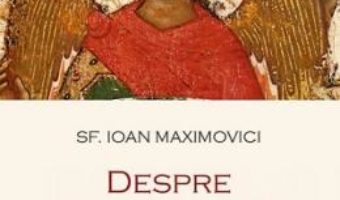 Cartea Despre rugaciune – Sf. Ioan Maximovici (download, pret, reducere)