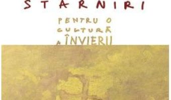 Cartea Starniri pentru o cultura a Invierii – Costion Nicolescu (download, pret, reducere)