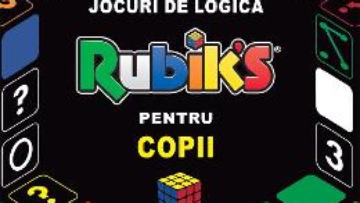 Cartea Jocuri de logica Rubik pentru copii (download, pret, reducere)